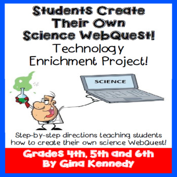 Preview of Science Technology Project, Students Create Their Own Science WebQuest