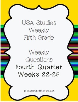 Preview of Studies Weekly Questions Fourth Quarter Weeks 22-28 Fifth Grade PRINT & DIGITAL