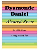 Study Guide for Dyamonde Daniel Almost Zero