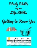Study Skills or Life Skills Getting to Know You