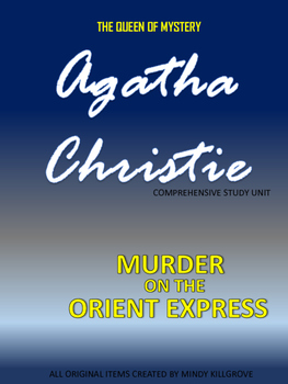 Preview of Study Unit to be used with Murder on the Orient Express by Agatha Christie 