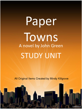 Preview of Study Unit to be used with Paper Towns by John Green 