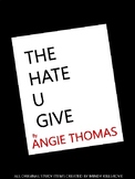Study Unit to be used with THE HATE U GIVE by Angie Thomas 