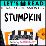 Stumpkin - Pumpkin Read Aloud - Literacy Companion - Halloween