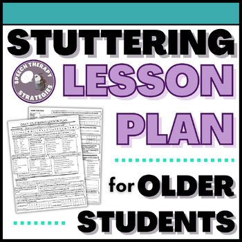 Preview of Stuttering Activity Lesson Plan for Older Students | Speech Therapy | Reusable