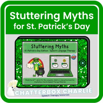 Preview of Stuttering Myths for St. Patrick's Day Boom Cards