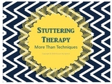 Stuttering Therapy - More Than Techniques