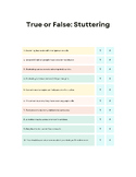 Stuttering: True or False?