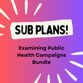 Sub Plan Bundle: Examine Public Health Campaigns