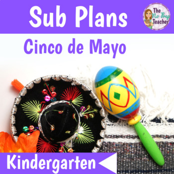 Cinco de Mayo Activities for Kindergarten Sub Plans by The No Prep Teacher