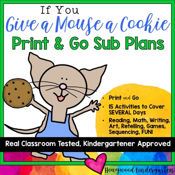 Preview of Sub Plans to go w/ If You Give a Mouse a Cookie . 2+ Days Ready to Print & GO!