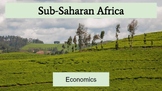 Sub-Saharan Africa Economics Geography Slides - World Geography