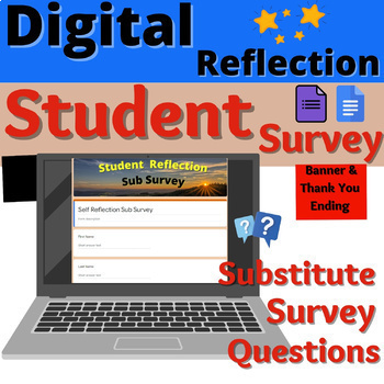 Preview of Sub Survey Resource Tools Student Digital Reflection Google Form Substitute