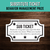 Sub Ticket Behavior Management Rewards | Teacher Absence Prizes
