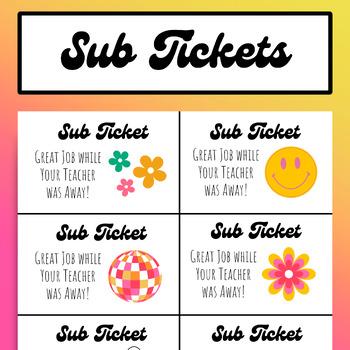 Preview of Sub Tickets, Substitute Resource, Good Behavior Incentive, Groovy Themed