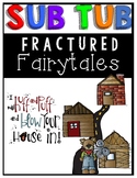 Sub Tub Fractured Fairy Tales {Includes EDITABLE Pieces}