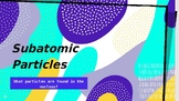 Subatomic Particles PowerPoint