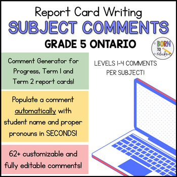 Preview of Subject Comments GRADE 5 ONTARIO - Report Card Comment Generator ALL SUBJECTS