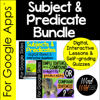 Preview of Subject, Predicate Bundle, Digital Lessons for Google Slides™, Quizzes