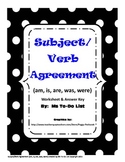 Subject Verb Agreement (am, is, are, was, were)