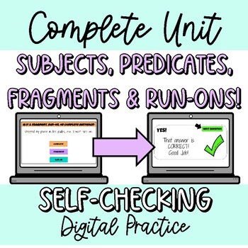 Preview of Subjects, Predicates, Fragments & Run-Ons- Full Unit With Self-Checking Practice