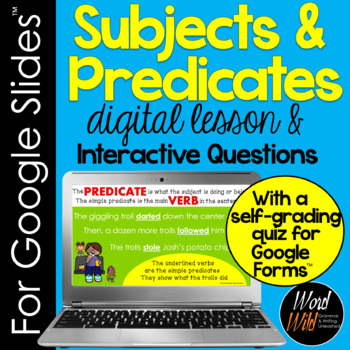 Preview of Subjects, Predicates digital lesson for Google Slides™, quiz for Google Forms™