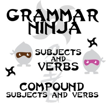 Preview of Subjects Verbs w Compound Subjects & Verbs (Grammar Ninja is Hilarious, Engaging