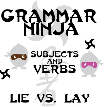 Preview of Subjects Verbs w Lie vs Lay - Irregular Verbs - Grammar Ninja is Hilarious
