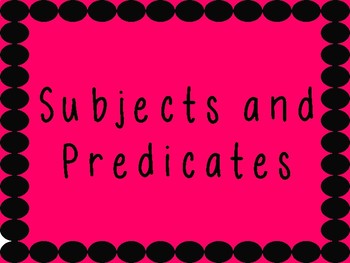 Preview of Subjects and Predicates
