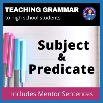 Preview of Subjects and Predicates For High School Students