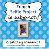 Subjonctif - French Selfie Project - Subjunctive