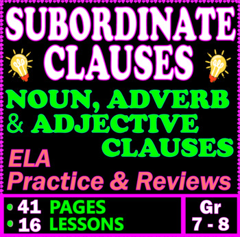 Preview of Subordinate Clauses. Noun, Adjective, and Adverb Clauses. 16 Lessons. ELA BUNDLE