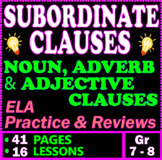 Subordinate Clauses. Noun, Adjective, and Adverb Clauses. 