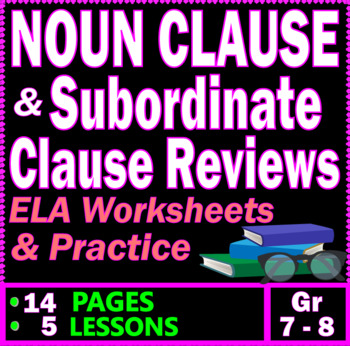 Preview of Subordinate Clauses Reviews. Noun Clauses Grammar Lessons. 7th-8th Grade ELA