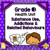 Substance Use, Addictions and Related Behaviours – Grade 1