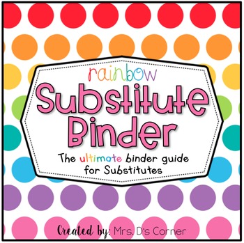 Preview of Editable Substitute Binder { Rainbow } The Ultimate Sub Binder Guide