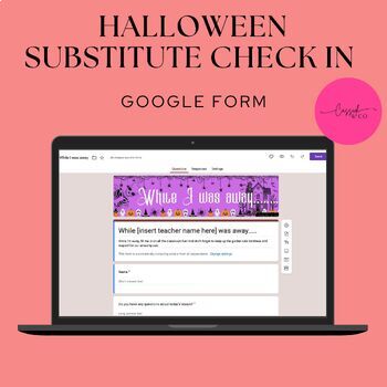 Preview of Substitute Check in Form. While I was away... Halloween