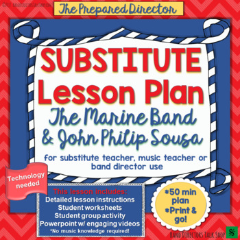 Preview of Band Sub Plans "The Marine Band & Sousa"  for Patriotic Music Lesson