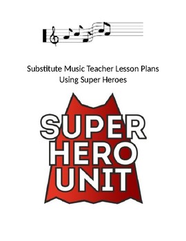 Preview of Substitute Music Teacher Lesson Plans Using Super Heroes Theme