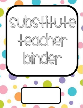 Substitute Teacher Binder by Persnickety Pickles | TpT