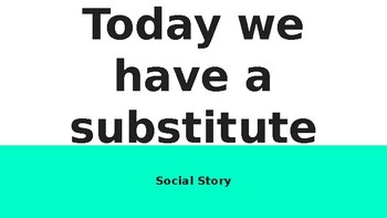 Preview of Substitute Teacher Social Story