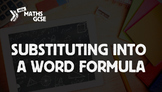 Substituting Into a Word Formula - Complete Lesson