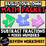 Subtract Fractions & Mixed Numbers - Build Your Own Math P