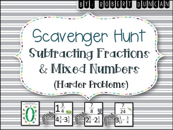 Preview of Subtract Fractions and Mixed Numbers (Unlike Denominators-Harder) Scavenger Hunt