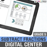 5th Grade Digital Math Center Subtract Fractions with Unli