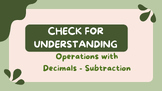 Subtracting Decimals Check for Understanding