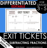 Subtracting Fractions Exit Tickets - Differentiated Assess