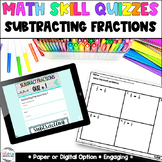 Subtracting Fractions Quizzes - Math Centers - Homework - 
