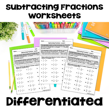 Preview of Subtracting Fractions Worksheets - Differentiated