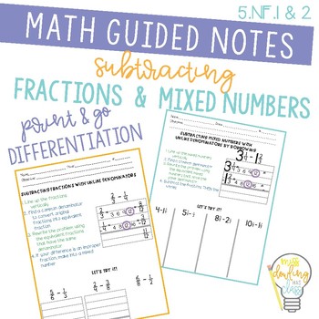 Preview of Subtracting Fractions and Mixed Numbers with Unlike Denominators Guided Notes